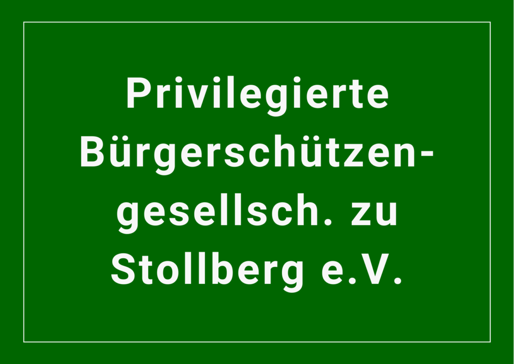 Privilegierte Bürgerschützengesellsch. zu Stollberg e.V.