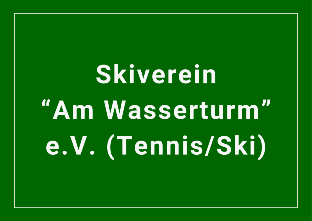 Skiverein "Am Wasserturm" e.V. (Tennis/Ski)