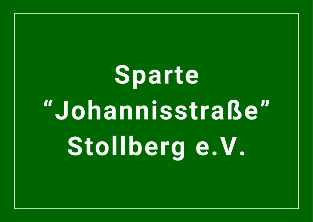 Sparte "Johannisstraße" Stollberg e.V.