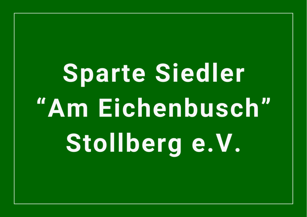 Sparte Siedler "Am Eichenbusch" Stollberg e.V.